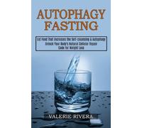 Valerie Rivera Autophagy Fasting (Tascabile)