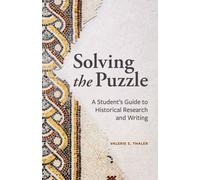 Valerie S. Thal Solving the Puzzle: A Student’s Guide to Historical (Tascabile)