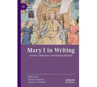 Valerie Schutte Mary I in Writing (Tascabile) Queenship and Power