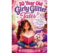 Valerie Smarth 10 Year Old Girly Glitter Tales (Tascabile)
