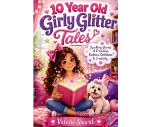Valerie Smarth 10 Year Old Girly Glitter Tales (Tascabile)