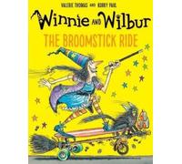 Valerie Thomas Winnie and Wilbur: The Broomstick Ride (Tascabile)