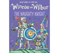 Valerie Thomas Winnie and Wilbur: The Naughty Knight (Tascabile)