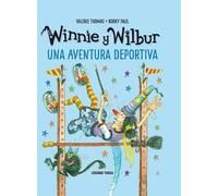 Valerie Thomas Winnie Y Wilbur. Una Aventura Deportiva / Win (Copertina rigida)