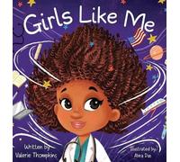 Valerie Thompkins Girls Like Me (Copertina rigida)