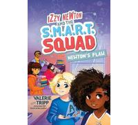 Valerie Tripp Izzy Newton and the S.M.A.R.T. Squad: Newton's (Copertina rigida)