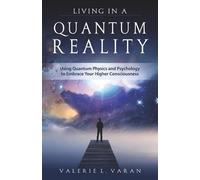 Valerie Varan Living in a Quantum Reality (Tascabile)