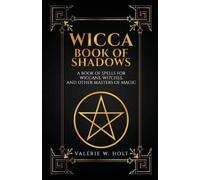Valerie W Holt Wicca Book of Shadows (Tascabile)