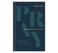 Valerie Woerner Pray Confidently and Consistently (Copertina rigida)