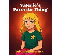 Valerie's Favorite Thing: A Heartwarming Children’s Book About Kindness, Empathy, and Finding What Matters Most