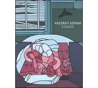 Valerio Adami. Stanze. Catalogo della mostra (Bellinzona, 30 aprile-15 agosto 2004)