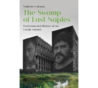 Valerio Caruso The Swamp of East Naples (Tascabile)