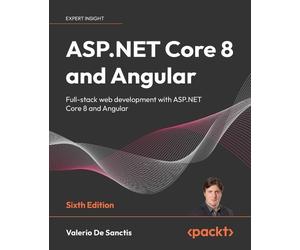 Valerio De Sanctis ASP.NET Core 8 and Angular (Tascabile)