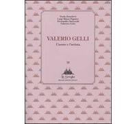 Valerio Gelli. L'uomo e l'artista