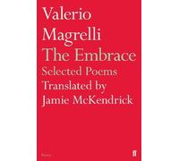 Valerio Magrelli The Embrace (Tascabile)