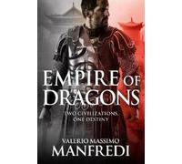 Valerio Massimo Manfredi Empire of Dragons (Tascabile)