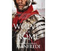 Valerio Massimo Manfredi Wolves of Rome (Tascabile)