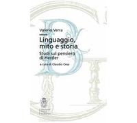 Valerio Verra. Linguaggio, mito e storia. Studi sul pensiero di Herder