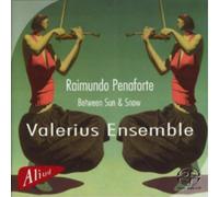 Valerius Ensemble Raimundo Penaforte: Between Sun and Snow (CD)