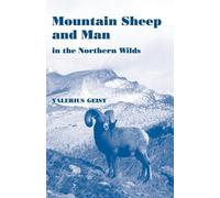 Valerius, Geist Mountain Sheep and Man in the Northern Wilds (Tascabile)