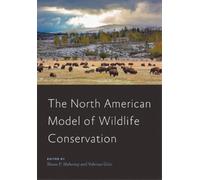 Valerius Geist The North American Model of Wildlife Conservat (Copertina rigida)