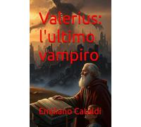 Valerius: l'ultimo vampiro