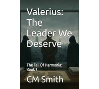 Valerius: The Leader We Deserve