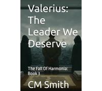 Valerius: The Leader We Deserve