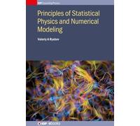 Valeriy A Ryabo Principles of Statistical Physics and Numeric (Copertina rigida)