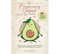 Valery A Willet The pregnancy cookbook by trimester (Tascabile)