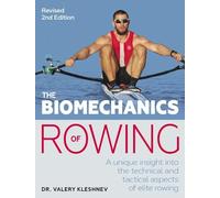 Valery Kleshnev The Biomechanics of Rowing (Tascabile)