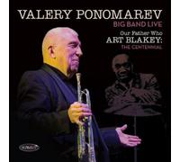 Valery Ponomarev Big Band Our Father Who Art Blakey: The Centennial (CD) Album