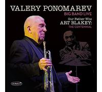 Valery Ponomarev Big Band Our Father Who Art Blakey: The Centennial (CD) Album