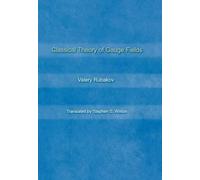 Valery Rubakov Classical Theory of Gauge Fields (Copertina rigida)