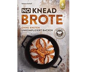 Valesa Schell No-Knead-Brote: Unkompliziert backen ohne Knete (Copertina rigida)