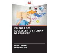 VALEURS DES ADOLESCENTS ET CHOIX DE CARRIÈRE