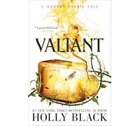 Valiant: A Modern Faerie Tale