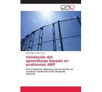 Validación del aprendizaje basado en problemas ABP: Una propuesta didáctica con escenario en contexto modelado ECM (Segunda edición)