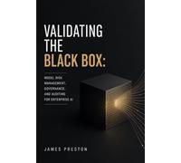 Validating the Black Box: Model Risk Management, Governance, and Auditing for Enterprise AI