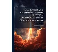 Validation and Assessment of DMSP Electron Temperatures in the Topside Ionosphere