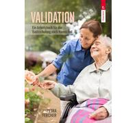 Validation - Ein Arbeitsbuch zur Basisschulung nach Naomi Feil