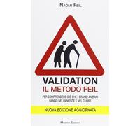 Validation. Il metodo Feil. Per comprendere ciò che i grandi anziani fanno...