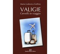 Valigie. Cervelli in viaggio