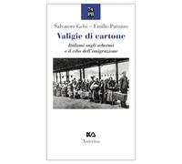 Libri Salvatore Gelsi / Patuzzo Emilio - Valigie Di Cartone. Italiani Sugli Sche