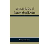 Valiron, Georges Lectures On The General Theory Of Integral Functions Book NUOVO