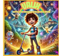 VALIX and the Great Adventure of the Rainbow Woods