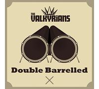 VALKYRIANS - DOUBLE BARRELLED