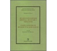 Valla,Lorenzo. - Ad Alfonsum regem epistola de duobus Tarquiniis-Confutationes i