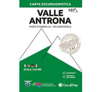 Valle Antrona. Pizzo d'Andolla, Villadossola. Carta escursionistica 1:25.000: 107