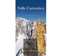 Valle Camonica. I tesori nascosti - Zane Marcello